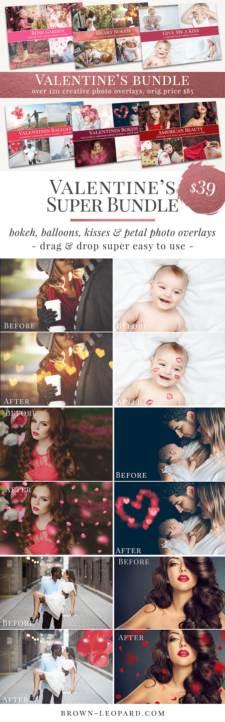 Valentine's photo overlays super bundle, over 120 high quality photo overlays for creative Photographers. These professional photo overlays work in any editing program which allows using layers (Photoshop, Element, Zoner, Gimp...). Super easy & fast usage, perfect result just in one minute. Photo overlays for creative photographers from Brown Leopard. Creative Valentine's bokeh photo overlays - all you need to style amazing lovely scenes. Great for Valentine's mini sessions.